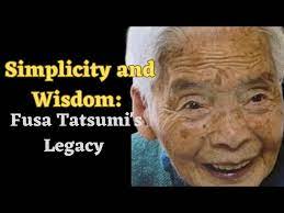 Unlock the Ancient Secrets to a Long and Fulfilling Life with Fusa Tatsumi  - YouTube