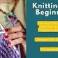 Knitting For Beginners