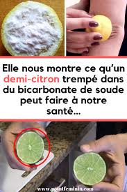 Elle Nous Montre Ce Qu Un Demi Citron Trempe Dans Du Bicarbonate De Soude Peut Faire A Notre Sante Bicarbonate Citron Sante Astuce Health Fruit Condiments
