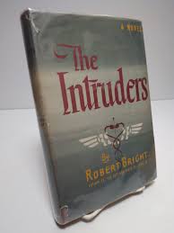The Intruders by Bright, Robert: Very Good Hardcover (1946) 1st Edition |  Brodsky Bookshop
