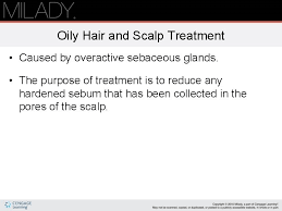 How to reduce sebum production if you have oily skin or hair you may consider talking to your doctor about combination birth control pills. Chapter 15 Scalp Care Shampooing Conditioning Learning Objectives