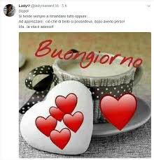 Buongiorno Di Vero Cuore Buongiorno Buongiorno Amore Buongiorno Immagini