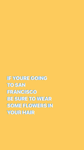San Francisco San Francisco Quotes California Quotes Hippie Quotes