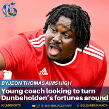 Byjeon Thomas' career took a remarkable twist that could yet realise his  dream goal of advancing to the national level. The young coach, now holding  the reins at Dunbeholden Football Club has