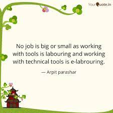 No job too big, no score too small. No Job Is Big Or Small As Quotes Writings By Arpit Parashar Yourquote