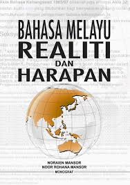 Kamus bahasa daerah lengkap terjemahan indonesia. Bahasa Melayu Realiti Dan Harapan The Malay Language Reality And Hope Noraien Mansor Noor Rohana Mansor 9789670524306 Amazon Com Books