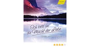 Ich bete an die macht der liebe bortniansky dimitri. Ich Bete An Die Macht Der Liebe Various Various Amazon De Musik