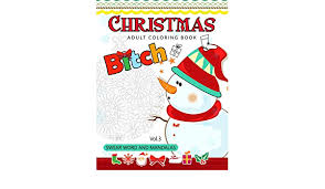 Anti stress coloring pages in anticipation of the christmas holidays, it's so nice to make hot tea, climb into a cozy armchair, pull a plate of tangerines closer to you and start painting awesome images. Christmas Adults Coloring Book Vol 3 Swear Word And Mandala 18 Swear Word Coloring Book Volume 3 John Reynoso Adult Coloring Books Swear Word Coloring Book 9781539944140 Amazon Com Books