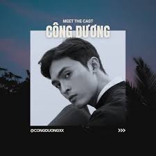 🕺🏻 MEET THE CAST 🐱 Công Dương is a dynamic Vietnamese actor whose  breakout performance in the acclaimed Thai drama “Hidden Agenda” cemented  his status as a rising star. His recent appearance