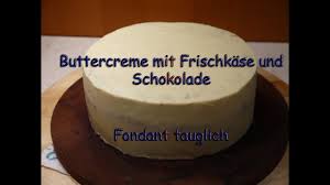 Frischkase Frosting Buttercreme Mit Schokolade Frischkase Unter Fondant Torten Backen Dekorier Torte Ohne Backen Creme Fur Torten Kuchen Und Torten Rezepte