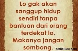 Kata kata untuk orang yang sombong akan harta. Kata Kata Islami Jangan Sombong