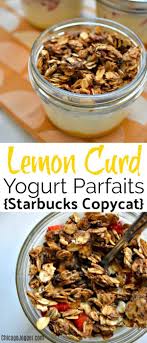 Lemon Curd Yogurt Parfaits Starbucks Copycat Chicago Jogger Rezept In 2020 Rezeptideen Zitronencreme Lebensmittel Essen