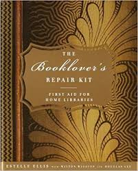 The Booklover S Repair Kit First Aid For Home Libraries Estelle Ellis Wilton Wiggins Douglas Lee 9780375411199 Amazon C Home Libraries Book Lovers Repair