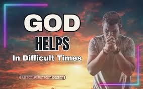 God in our difficulties-2nd Sermon