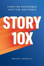 Epub Free Story 10x Turn The Impossible Into The Inevitable Pdf Download Free Epub Mobi Ebooks Free Ebooks Download Pdf Books Download Free Kindle Books
