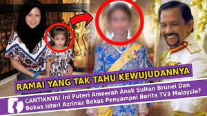 Sultan brunei, sultan hassanal bolkiah hari ini menceraikan isteri baginda, pengiran isteri azrinaz mazhar hakim mazhar dengan talak satu. Cantiknya Ini Puteri Ameerah Anak Sultan Brunei Bekas Isteri Azrinaz Bekas Penyampai Berita Tv3 Youtube