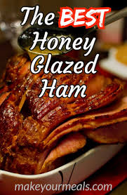 The Most Delicious Honey Glazed Ham Make Your Meals Recipe Honey Ham Glaze Recipe Ham Glaze Recipe Honey Baked Ham Recipe