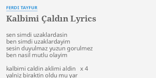 Kalbimi Caldin Lyrics By Ferdi Tayfur Sen Simdi Uzaklardasin Ben