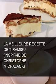 La Meilleure Recette De Tiramisu Inspiree De Christophe Michalack Recette Meilleur Tiramisu Christophe Thermomix Desserts Desserts Food And Drink