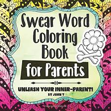Most of them from the jungle, but also with flowers and other beautiful patterns. 9781534707382 Swear Word Coloring Book For Parents Unleash Your Inner Parent Relax Color And Let Your Inner Parent Out With This Stress Relieving Adult Coloring Book Abebooks T John 1534707387