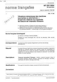 L'afnor (pour association française de normalisation) est, depuis sa création en 1926, au cour du processus d'élaboration des normes françaises. Norme Nf Iso 2954 Vibrations Mecaniques Des Machines Tournantes Ou Alternatives Exigences Relatives Aux Appareils De Mesure De L Intensite Vibratoire En Pret Au Cidb Recherche Mediatheque Ressources