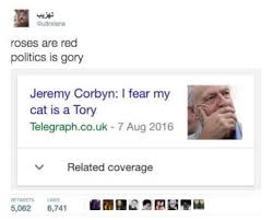19 Of The Funniest Roses Are Red Tweets Roses Are Red Memes Jeremy Corbyn Memes Crazy Funny Memes