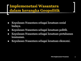 Sebagai cara pandang dan visi nasional indonesia, wawasan nusantara harus dijadikan arahan pedoman acuan dan tentu bagi setiap individu bangsa indonesia. Implementasi Wawasan Nusantara Ppt Download