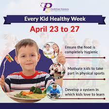 We Observe Every Kid Healthy Week From April 23 To 27 Annually In This Week We Remind Ourselves Of The Importance Of Kids Nutrition Nutrition Kids Health
