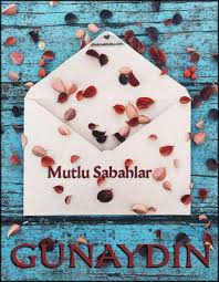 2018 Gunaydin Mesajlari Dilek Mektubu Gunaydin Mesajlar Gunaydin Sozleri