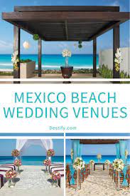 Destination Weddings In Mexico Have A Nearly Endless Amount Of Wedding Venues To Explore With Wedding Venues Beach Jamaica Beach Wedding Mexico Beach Weddings