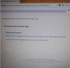Umumnya masalah ini muncul 7. Permohonan Nomor Seri Faktur Pajak Closed Connection Blog Online Pajak
