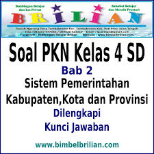 Semoga bisa dijadikan sebagai sarana belajar mengerjakan latihan soal materi pkn tentang hak dan kewajiban sebagai warga negara. Soal Pkn Kelas 4 Sd Bab 2 Sistem Pemerintahan Kabupaten Kota Dan Provinsi Dan Kunci Jawaban Bimbel Brilian