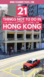 21 Things Not To Do In Hong Kong And What You Should Do Instead Hong Kong Travel Hong Kong Travel Guide Hong Kong Travel Tips
