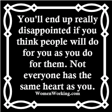 Don T Expect Anything From Anyone You Will Be Disappointed Home Facebook