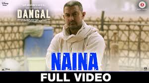 Naina Full Video Dangal Aamir Khan Arijit Singh Pritam Amita In 2020 Dangal Movie Songs Aamir Khan