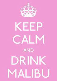 Make a malibu and coke drink with help from the bar manager at the w hotel in atlanta georgia in this free video clip. Keep Calm And Drink Malibu Party In The House Tonight Lol Calm Calm Quotes Keep Calm Carry On