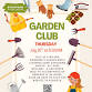 Garden Club 6/16 (Everyone)