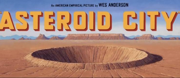 Movie review: Asteroid City - Ramblin' with Roger