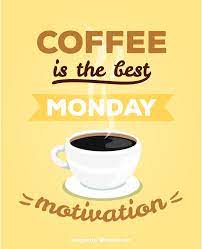 Coffee Is The Best Mondaymotivation Make The Monday Blues Slide Away With Your Morning Coffee Monday Coffee Monday Motivation Miele Coffee Machine
