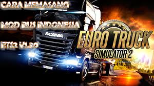 Cara Memasang Mod Bus Ets2 Dengan Mudah Mobil Game Pc Euro