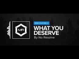 No Resolve What You Deserve Hd Youtube Best Songs Music Business Songs