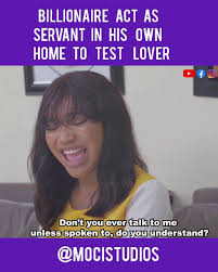 billionaire acts like servant in his own home to test lover