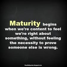 Maturity is accepting what is, willing to change what can be and letting go of what cannot be. Collection 37 Maturity Quotes And Sayings With Images Maturity Quotes Ever Quote Life Quotes