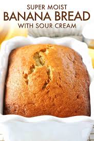 Banana Bread With Sour Cream Recipe In 2020 Banana Bread Recipe Easy Moist Moist Banana Bread Super Moist Banana Bread