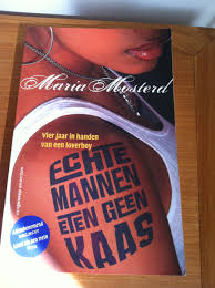 Echte Mannen Eten Geen Kaas Maria Mosterd