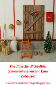 Die Nissedor Unsere Danische Wichteltur Verlosung Neu Auf Kustenkidsunterwegs Wichtelturen Basteln Weihnachten Und Weihnachtswichtel