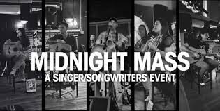 Midnight Mass is back! Join us at 9pm tonight for another stellar late  night singer songwriter round infront of the fireplace. Tonight's  incredible talent includes Matt Burke Burke of Have Gun, Will