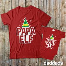 Papa Elf And Baby Elf Dad And Baby Matching Shirts For Christmas From Dad Lads Dad And Lads