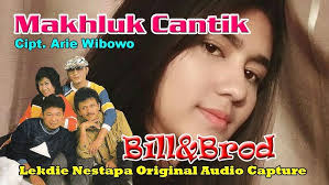 MAKHLUK CANTIK (Cipt. Arie Wibowo)