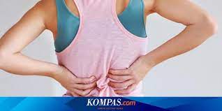 Selengkapnya cek gejala, penyebab, pengobatan, dll! Jangan Abaikan Gangguan Tulang Belakang Halaman All Kompas Com